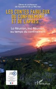 Cover-Bild zum Titel 'Les contes fabuleux du confinement et de l'après...' von 'Rectorat de l'Academie de la Reunion'