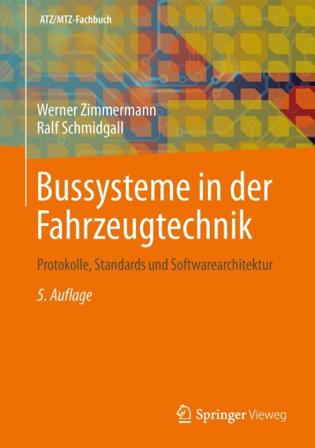 Bussysteme in der Fahrzeugtechnik - Ralf Schmidgall, Werner Zimmermann
