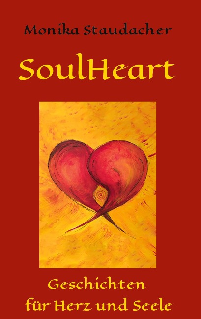 SoulHeart Stories - Monika Staudacher