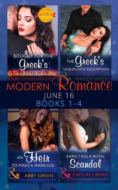 Modern Romance June 2016 Books 1-4 - Lynne Graham, Abby Green, Maisey Yates, Caitlin Crews