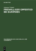 Cover-Bild zum Titel 'Freiwilliger Opfertod bei Euripides' von 'Johanna Schmitt'