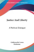 Justice And Liberty - Goldsworthy Lowes Dickinson