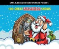 Cover-Bild zum Titel '100 Great Christmas Shows: Classic Shows from the Golden Era of Radio' von 'Various'