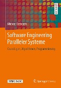 Cover-Bild zum Titel 'Software Engineering Paralleler Systeme' von 'Michael Uelschen'