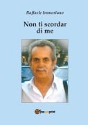 Non ti scordar di me - Raffaele Immorlano