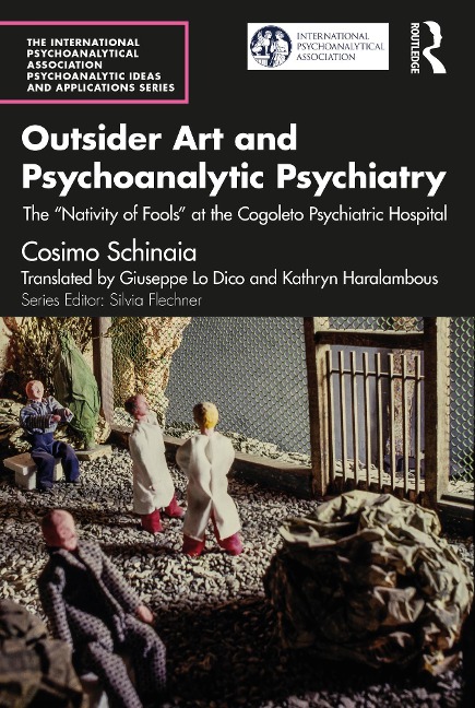 Outsider Art and Psychoanalytic Psychiatry - Cosimo Schinaia