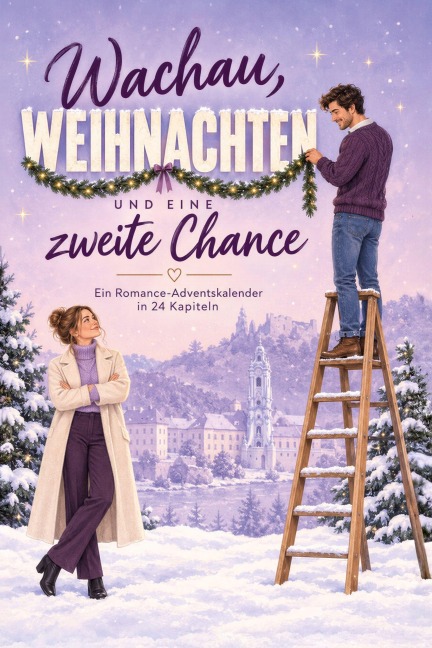 Wachau, Weihnachten und eine zweite Chance - Emma Münch