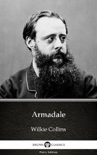 Armadale by Wilkie Collins - Delphi Classics (Illustrated) - Wilkie Collins