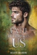 Cover-Bild zum Titel 'Until Death Fears Us: Dark Mafia Romance - Deutsche Ausgabe: Eine Dark Mafia Romance (Deutsche Ausgabe)' von 'Daisy Bloom'