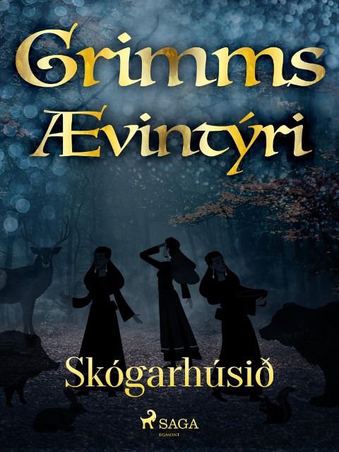Skógarhúsið - Grimmsbræður