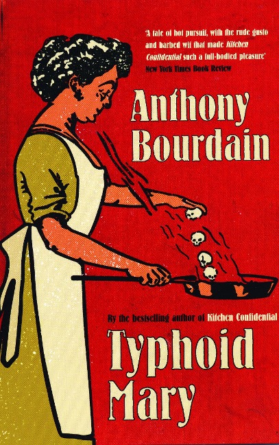 Typhoid Mary - Anthony Bourdain