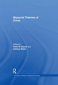 Biosocial Theories of Crime - KevinM. Beaver