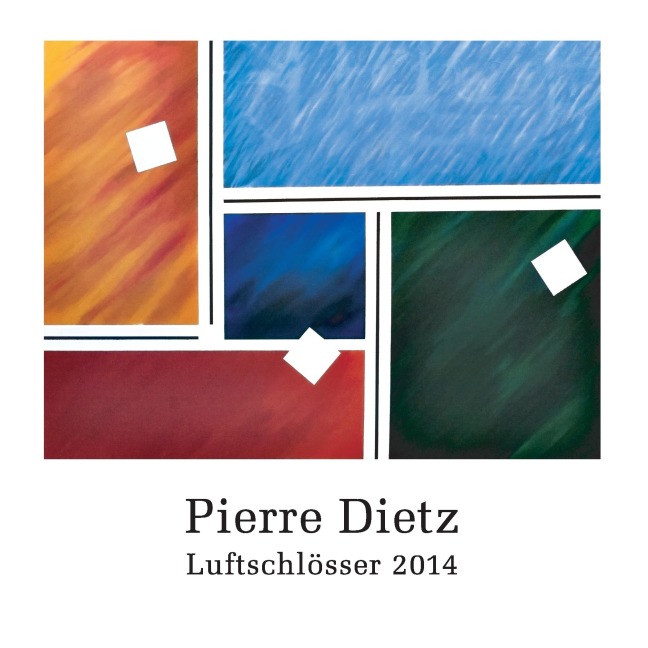 Luftschlösser 2014 - Pierre Dietz