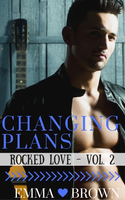 Changing Plans (Rocked Love - Vol. 2) - Emma Brown