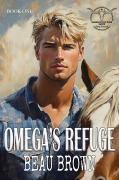 Cover-Bild zum Titel 'Omega's Refuge (Rambling Cow Dude Ranch, #1)' von 'Beau Brown'