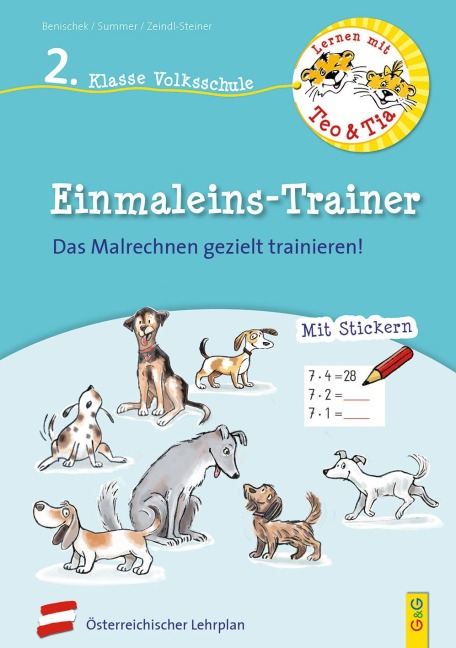 Lernen mit Teo und Tia Mathematik - Einmaleins-Trainer - 2. Klasse Volksschule - Isabella Benischek, Anita Summer, Regina Zeindl-Steiner