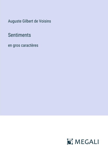 Sentiments - Auguste Gilbert de Voisins