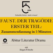 Faust. Der Tragödie erster Teil: Zusammenfassung in 5 Minuten - Jürgen Fritsche, Lektüreliste, Minuten