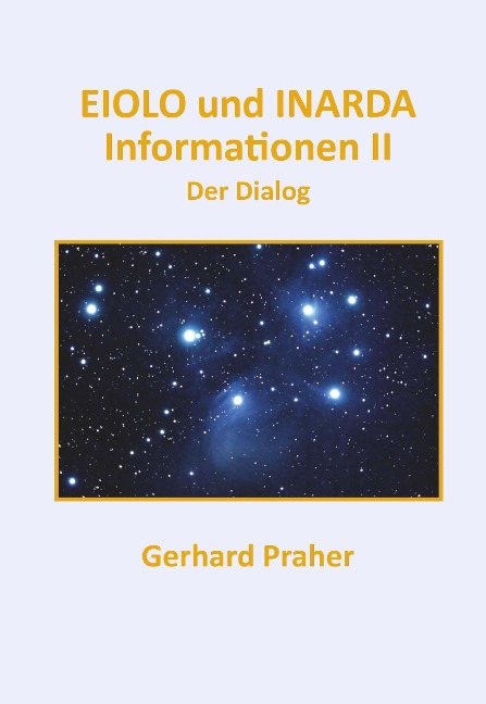 EIOLO und INARDA - Informationen II - Der Dialog - Gerhard Praher