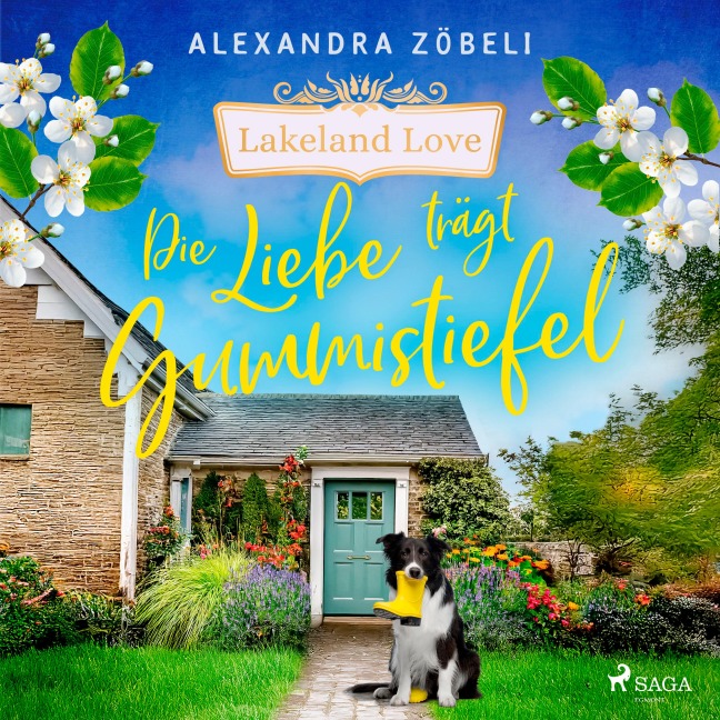 Die Liebe trägt Gummistiefel - Alexandra Zöbeli