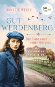 Cover-Bild zum Titel 'Gut Werdenberg - Der Glanz eines neuen Morgens' von 'Annette Weber'