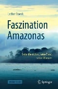 Cover-Bild zum Titel 'Faszination Amazonas' von 'Lothar Staeck'