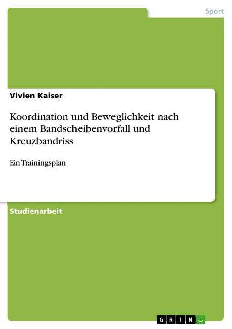 Koordination und Beweglichkeit nach einem Bandscheibenvorfall und Kreuzbandriss - Vivien Kaiser
