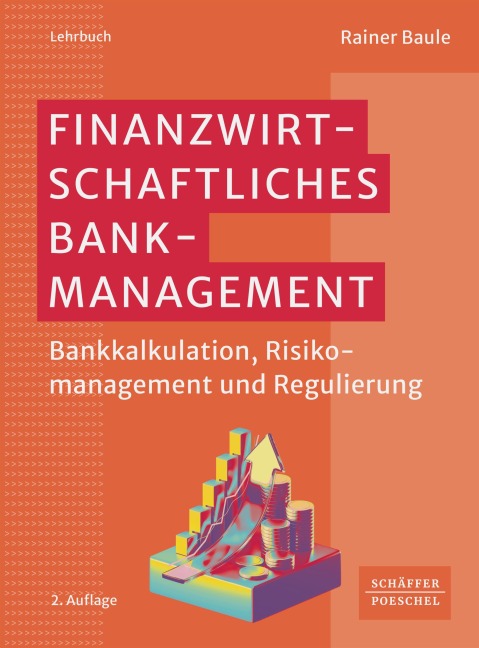 Finanzwirtschaftliches Bankmanagement - Rainer Baule