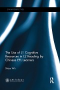 Cover-Bild zum Titel 'The Use of L1 Cognitive Resources in L2 Reading by Chinese EFL Learners' von 'Shiyu Wu'