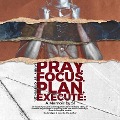 Pray. Focus. Plan. Execute.: A Memoir by S1 - 
