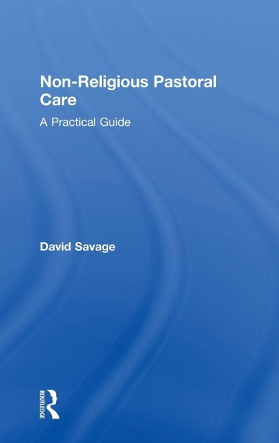 Non-Religious Pastoral Care - David Savage