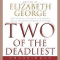 Two of the Deadliest: New Tales of Lust, Greed, and Murder from Outstanding Women of Mystery - Elizabeth George