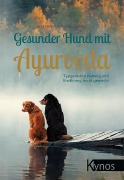 Cover-Bild zum Titel 'Gesunder Hund mit Ayurveda' von 'Anja Halata, Nadine Gelhaus'