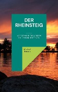 Der Rheinsteig - Michael Teubert