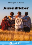 Cover-Bild zum Titel 'Jugendfieber' von 'Christoph T. M. Krause'