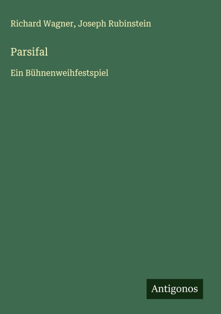 Parsifal - Richard Wagner, Joseph Rubinstein