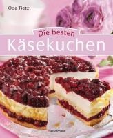 Die besten Käsekuchen - Oda Tietz
