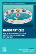 Cover-Bild zum Titel 'Nanoparticles: Synthesis, Functionalization, Properties, and Biomedical Applications' von 'Abdelhamid Elaissari, Sumera Khizar'