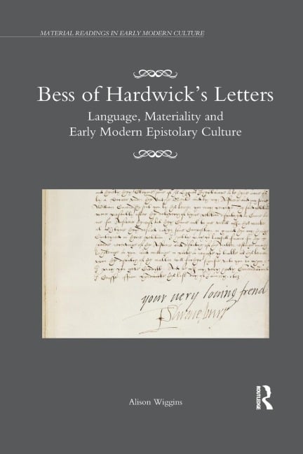 Bess of Hardwick's Letters - Alison Wiggins