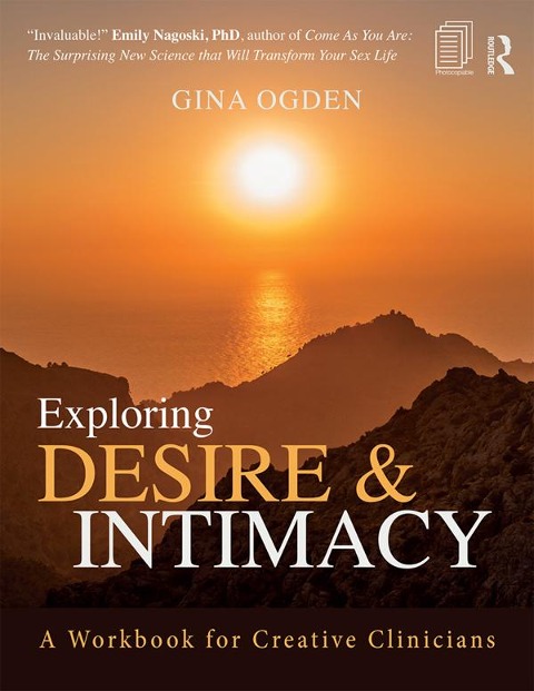 Exploring Desire and Intimacy - Gina Ogden