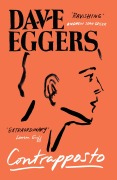 Cover-Bild zum Titel 'Contrapposto' von 'Dave Eggers'