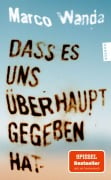 Cover-Bild zum Titel 'Dass es uns überhaupt gegeben hat' von 'Marco Wanda'