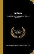 Cover-Bild zum Titel 'Bulletin: Table Analytique Des Matières, 1841-44, 1871-91...' von ''