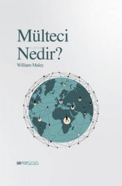 Mülteci Nedir - William Maley