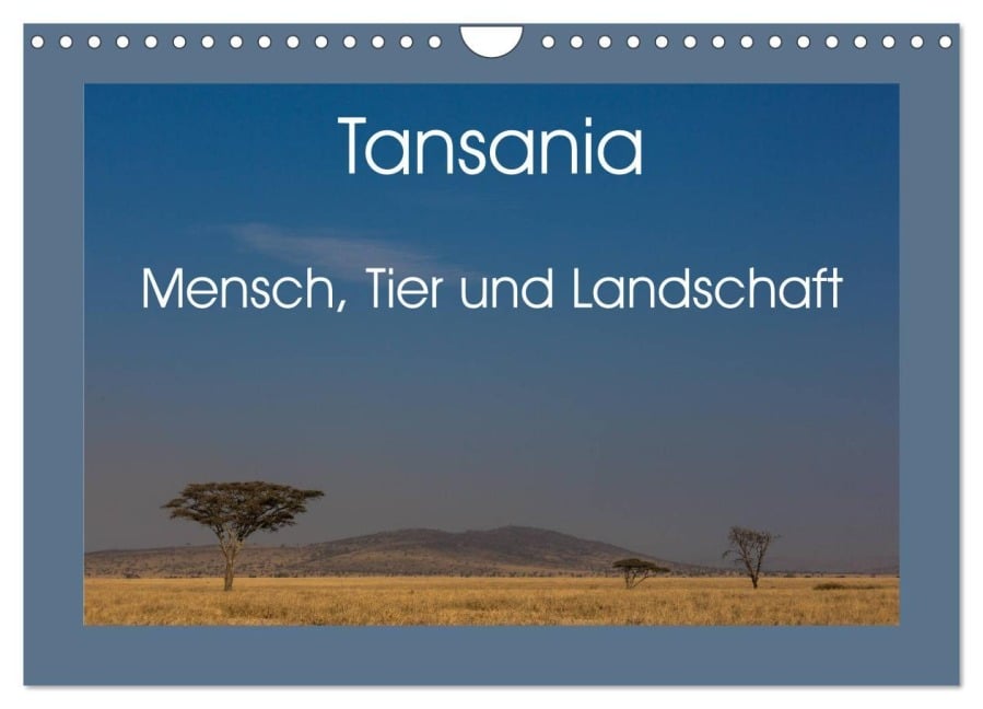 Tansania - Mensch, Tier und Landschaft (Wandkalender 2026 DIN A4 quer), CALVENDO Monatskalender - Salke Hartung