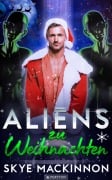 Cover-Bild zum Titel 'Aliens zu Weihnachten' von 'Skye Mackinnon'