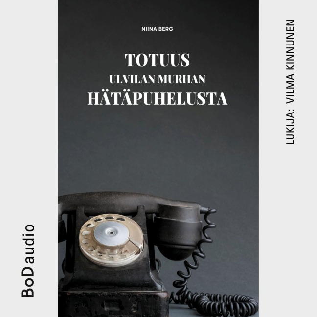 Totuus Ulvilan murhan hätäpuhelusta - Niina Berg