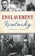 Cover-Bild zum Titel 'Enslavement in Kentucky' von 'Marshall Myers'