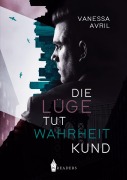 Cover-Bild zum Titel 'Die Lüge tut Wahrheit kund' von 'Vanessa Avril'
