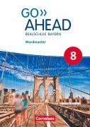 Cover-Bild zum Titel 'Go Ahead 8. Jahrgangsstufe - Ausgabe für Realschulen in Bayern - Wordmaster' von 'Ursula Fleischhauer'